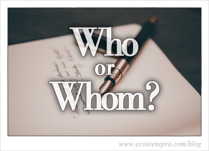 When to Use Who or Whom