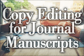 Reflections on Copy Editing for Journal Manuscripts